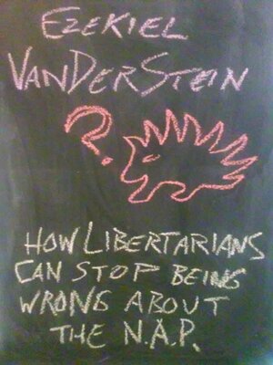 cover image of How Libertarians Can Stop Being Wrong About the NAP